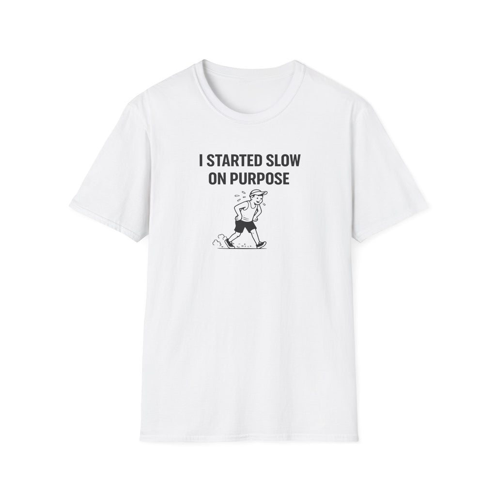 Slow On Purpose T-Shirt