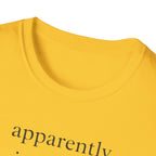 Apparently I Run Now T-Shirt