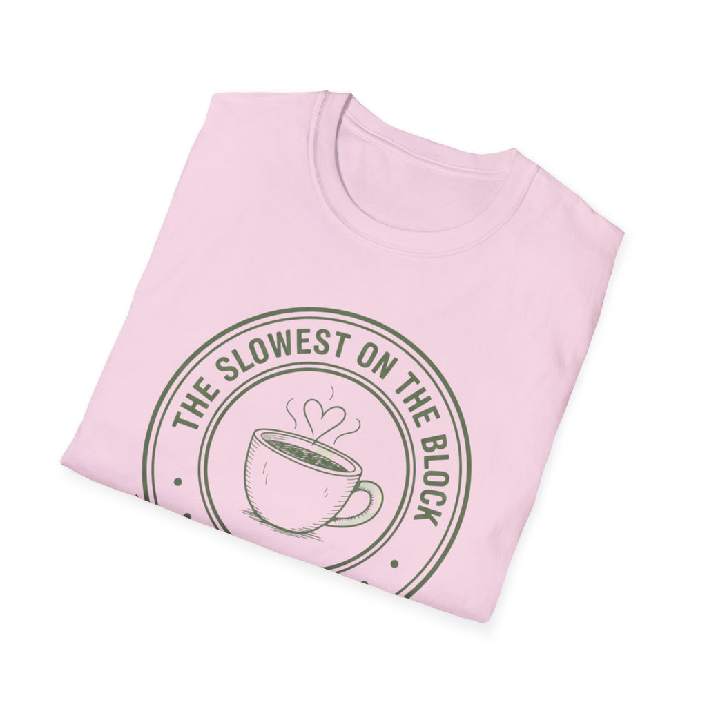 Slowest On the Block T-Shirt