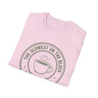 Slowest On the Block T-Shirt