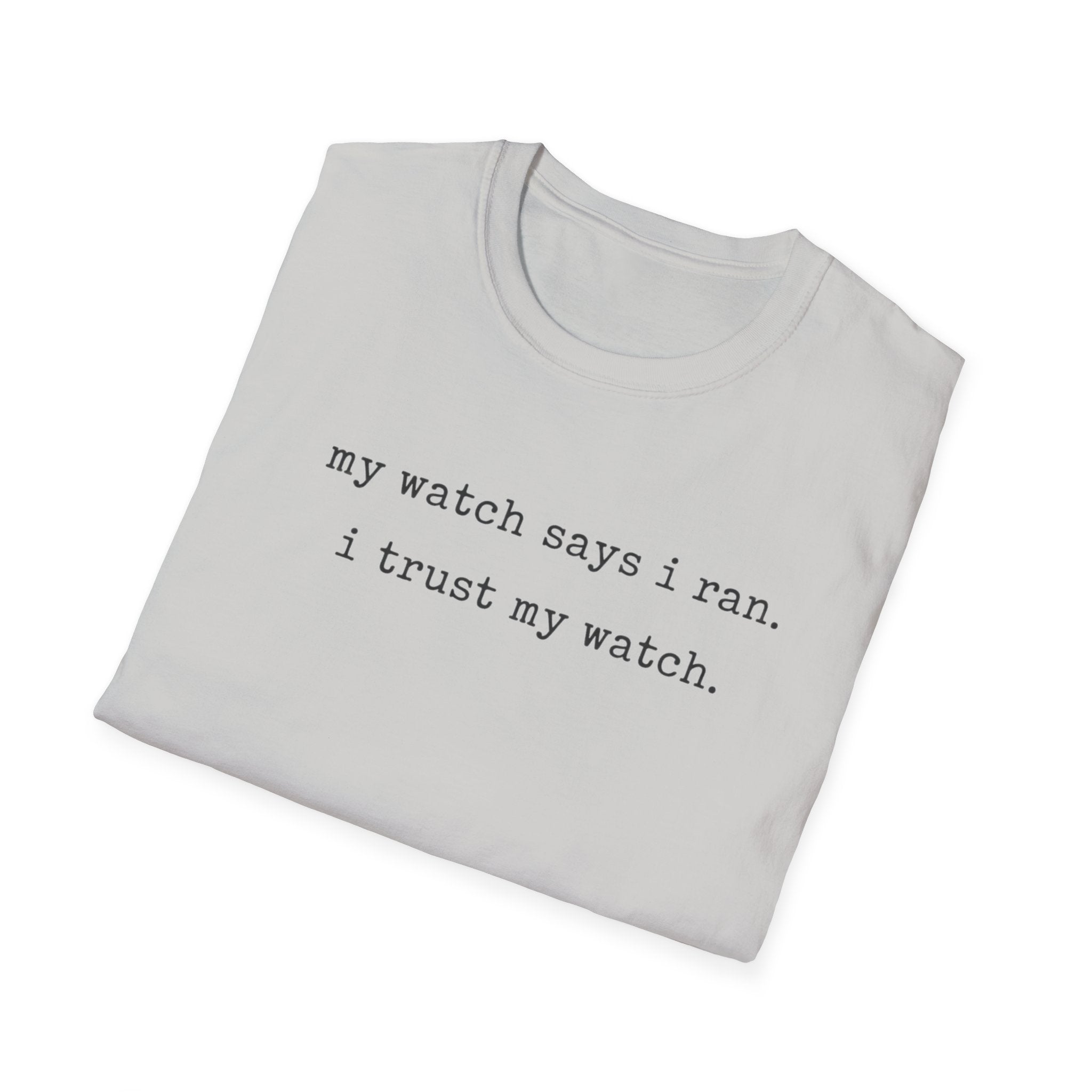 I trust My Watch T-Shirt