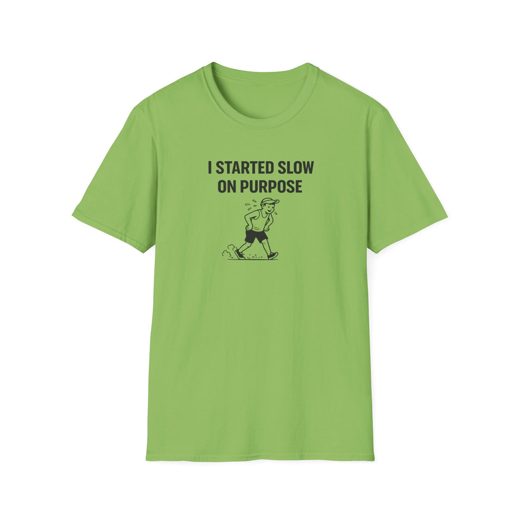 Slow On Purpose T-Shirt
