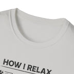 How I relax T-Shirt