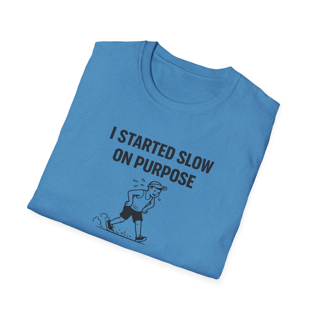 Slow On Purpose T-Shirt