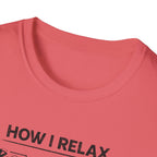 How I relax T-Shirt