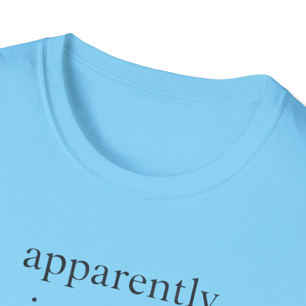 Apparently I Run Now T-Shirt