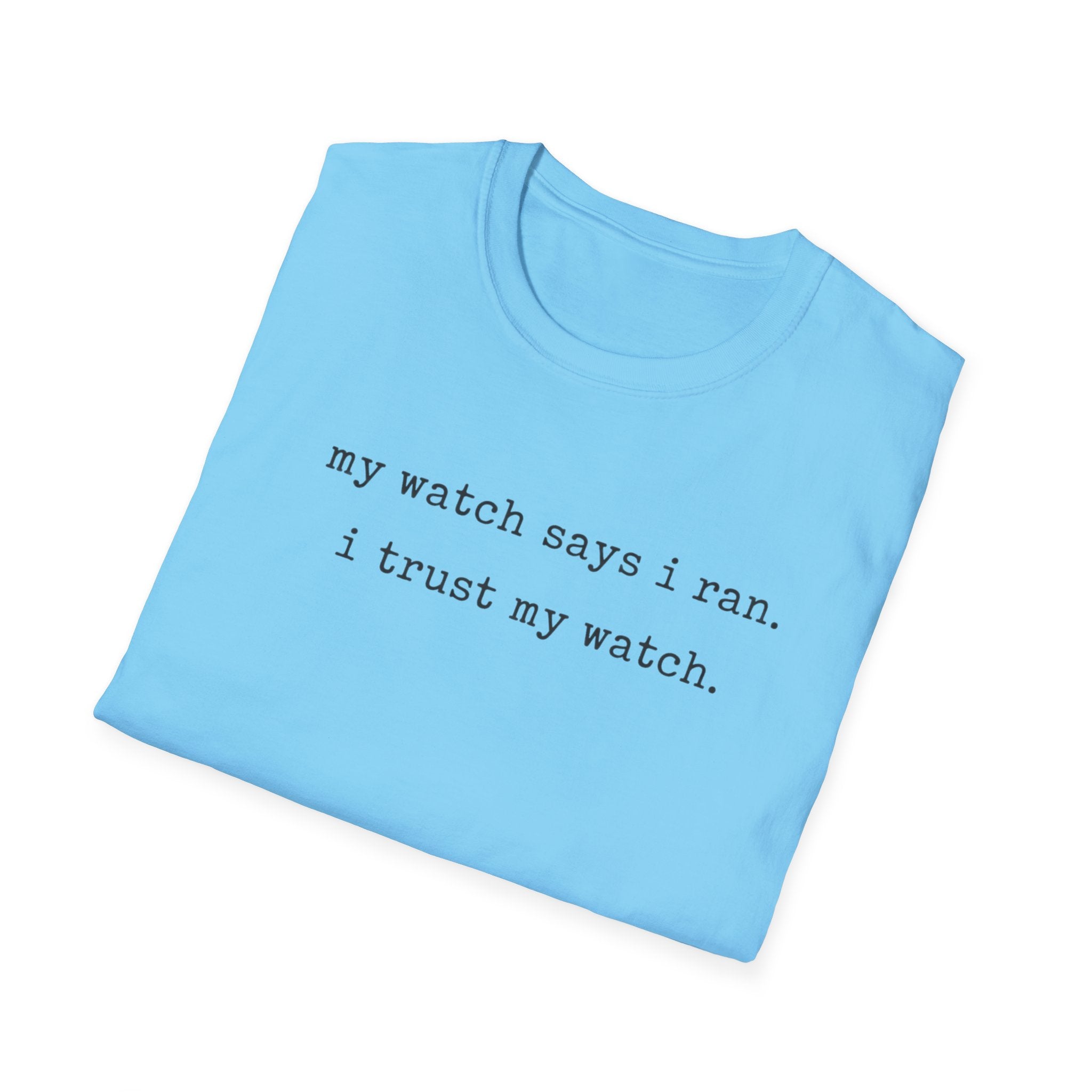I trust My Watch T-Shirt
