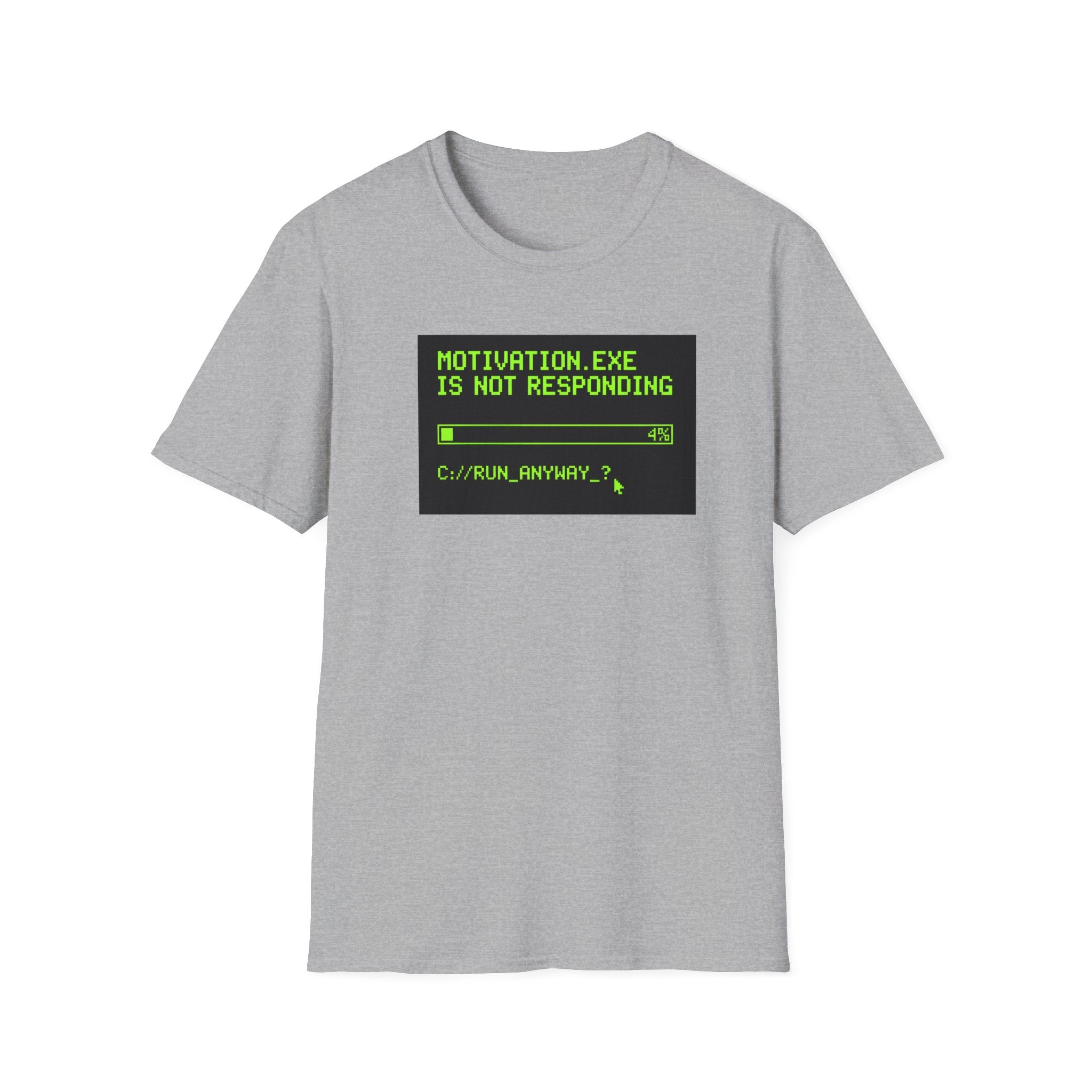 Motivation Not Responding T-Shirt