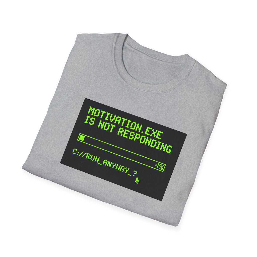 Motivation Not Responding T-Shirt