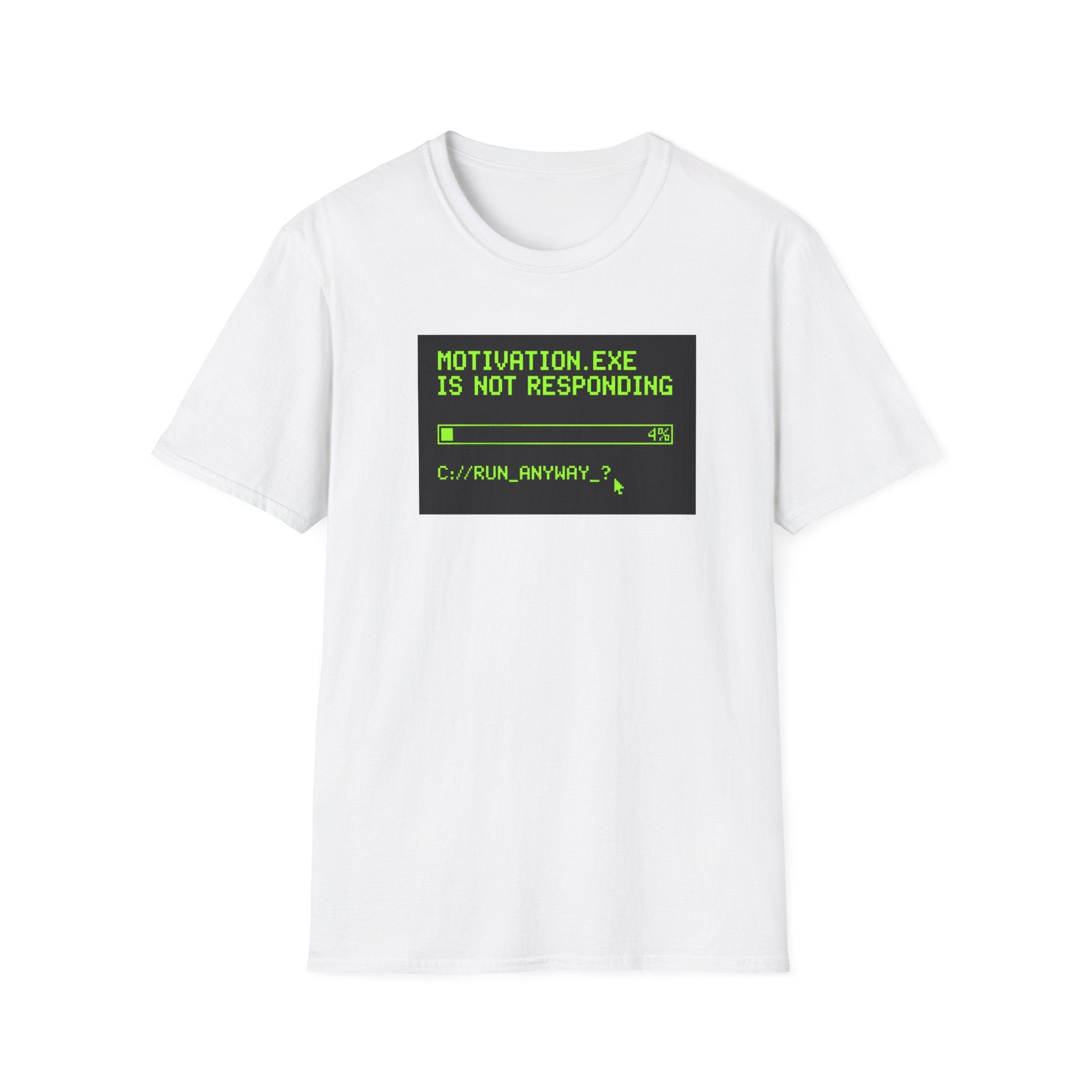 Motivation Not Responding T-Shirt