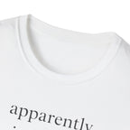 Apparently I Run Now T-Shirt