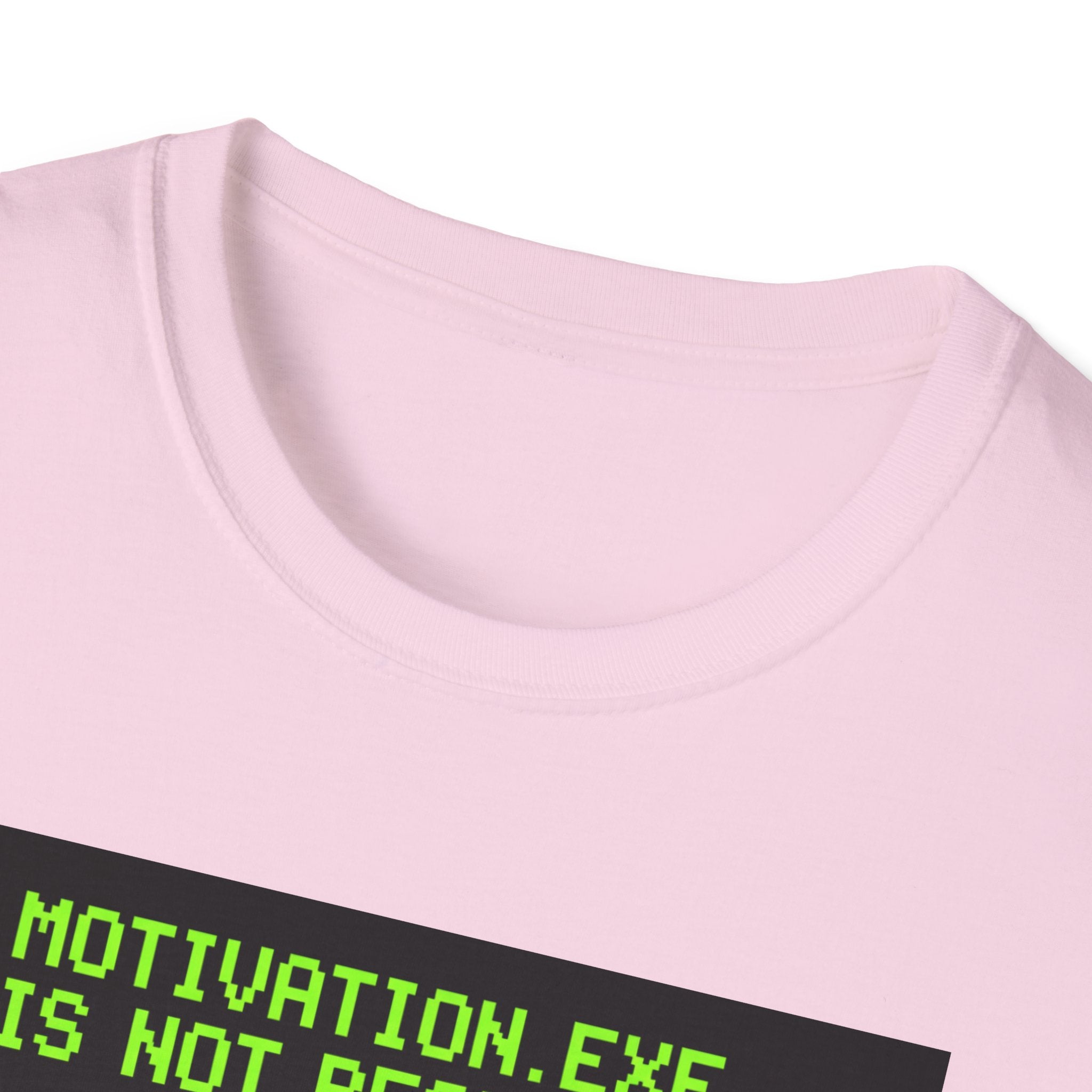 Motivation Not Responding T-Shirt
