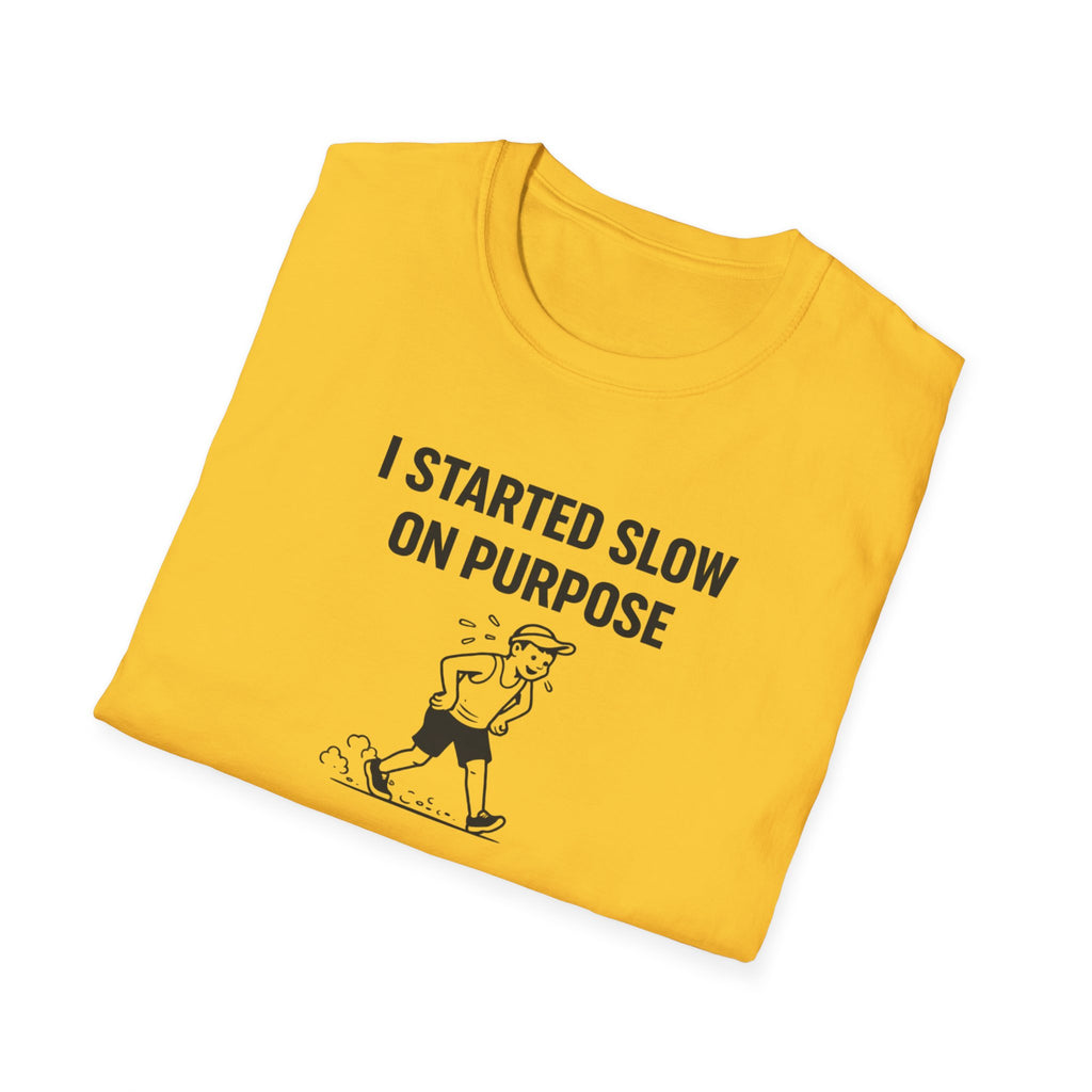 Slow On Purpose T-Shirt