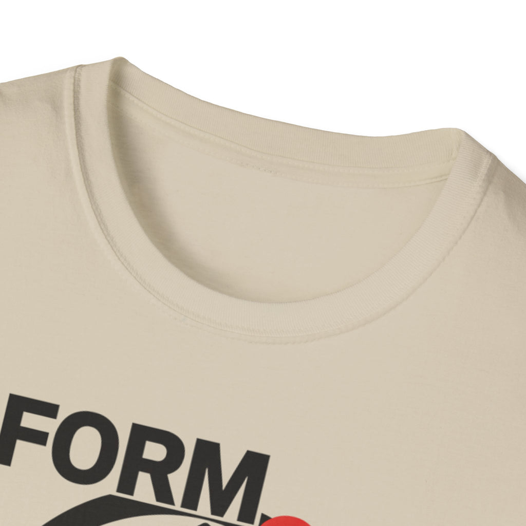 Form Follows Fatigue T-Shirt